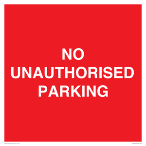 NO UNAUTHORISED PARKING